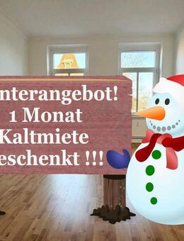 Winterangebot !!! Zur Kalten Jahreszeit eine Kaltmiete geschenkt !!! - Zwickau