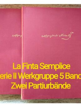Neue Ausgabe Sämtlicher Werke Mozarts - La Finta Semplice Serie II Werkgruppe 5 Band 2 - Wiehl