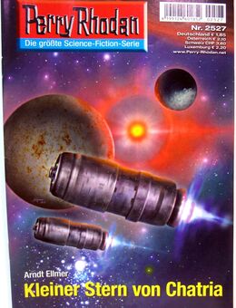 Perry Rhodan - Romanheft Nr. 2527 - Kleiner Stern von Chatria - Biebesheim (Rhein)