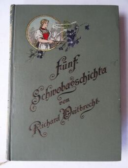 Weitbrecht, Richard. Fünf Schwobagschichta. Geschichten in schwäbischer Mundart, um 1895 - Königsbach-Stein