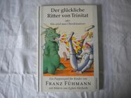 Der glückliche Ritter von Trinitat,Franz Fühmann,Hinstorff Verlag,1999 - Linnich