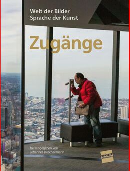 ZUGÄNGE: Welt der Bilder – Sprache der Kunst - Köln