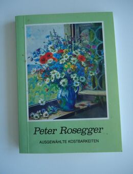 Taschenbuch - Ausgewählte Kostbarkeiten - Peter Rosegger - Freilassing