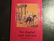 Von Bagdad nach Stambul: Reiseerzählung von May, Karl Hauptwerke (Gebunden) - Essen