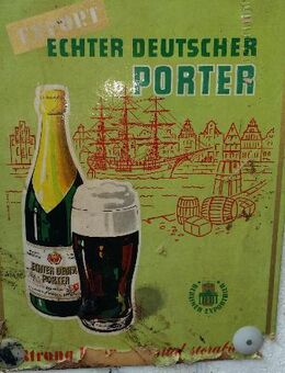 Bier WERBUNG ECHTER DEUTSCHER PORTER - Berlin Friedrichshain-Kreuzberg