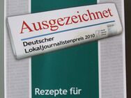 Ausgezeichnet. Deutscher Lokaljournalistenpreis 2010 der Konrad-Adenauer-Stiftung. - Münster