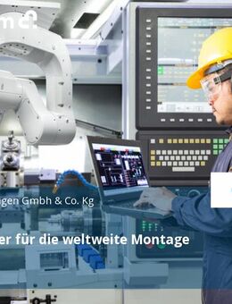 Mechaniker für die weltweite Montage (m/w/d) - Parkstein