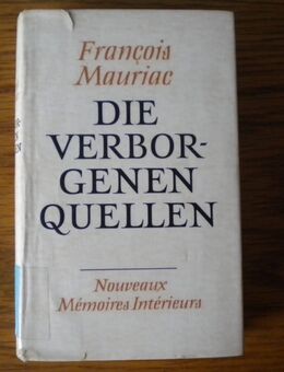Die verborgenen Quellen,Francois Mauriac,Desch Verlag,1967 - Linnich