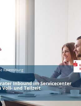Kundenberater Inbound im Servicecenter (m/w/d) in Voll- und Teilzeit - Ravensburg