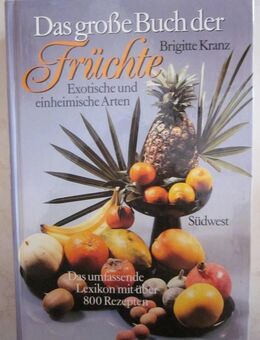 Das große Buch der Früchte + Snacks & Drinks + Kochen mit Phantasie + REZEPT LEXIKON - München