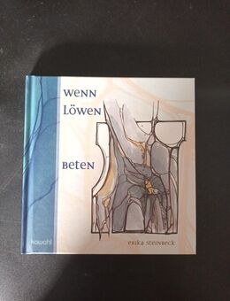 Wenn Löwen beten. Steinbeck, Erika: (Gebunden) - Essen