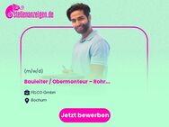 Bauleiter / Obermonteur – Rohrleitungs- und Anlagenbau (m/w/d) - Bochum