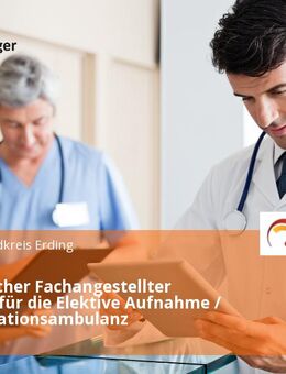 Medizinischer Fachangestellter (w/m/d) - für die Elektive Aufnahme / Prämedikationsambulanz - Erding