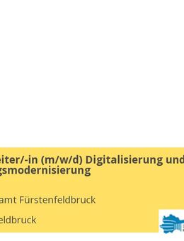 Sachbearbeiter/-in (m/w/d) Digitalisierung und Verwaltungsmodernisierung - Fürstenfeldbruck