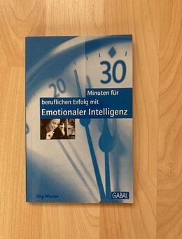 In 30 Minuten für beruflichen Erfolg mit Emotionaler Intelligenz – UNGELESEN - Wuppertal