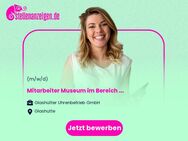 Mitarbeiter Museum im Bereich Marketing (m/w/d) - Glashütte