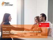 Berater Studenten und Akademiker (w/m/d) Vollzeit / Teilzeit - Heilbronn