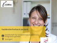 Fachärztin/Facharzt (m/w/d) - Stuttgart