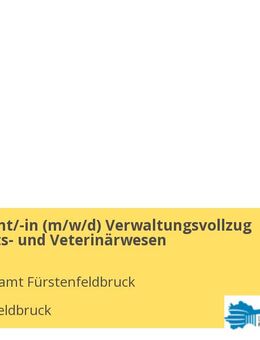 Werkstudent/-in (m/w/d) Verwaltungsvollzug Gesundheits- und Veterinärwesen - Fürstenfeldbruck