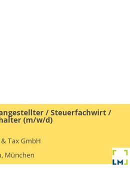 Steuerfachangestellter / Steuerfachwirt / Bilanzbuchhalter (m/w/d) - München