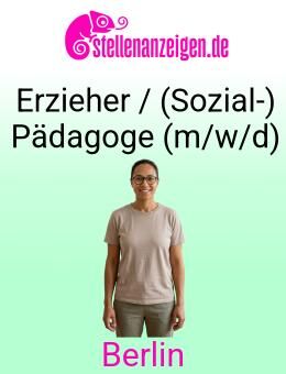 Erzieher / (Sozial-) Pädagoge (m/w/d) - Berlin