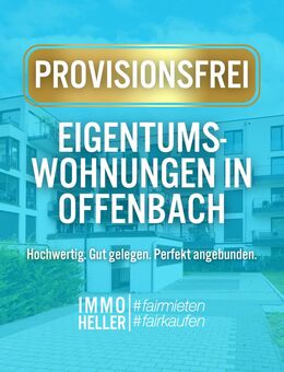 PROVISIONSFREI: Eigentumswohnungen in Offenbach - Offenbach (Main)