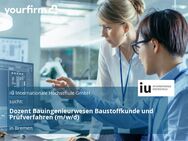 Dozent Bauingenieurwesen Baustoffkunde und Prüfverfahren (m/w/d) - Bremen