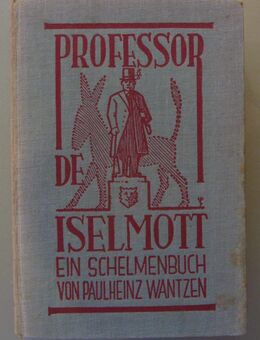 Wantzen: Professor de Iselmott. Ein Schelmenbuch (1926) - Münster