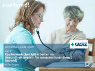 Kaufmännischer Mitarbeiter im Gesundheitswesen für unseren Innendienst (m/w/d) - Gerlingen