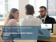 Finanzassistent (m/w/d) Teilzeit / Vollzeit - Köln