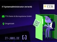IT Systemadministrator (m/w/d) - Dingelstädt