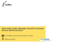 After Sales Order Manager (m/w/d) Customer Service Administration - Kleinostheim