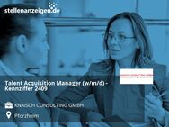 Talent Acquisition Manager (w/m/d) - Kennziffer 2409 - Pforzheim