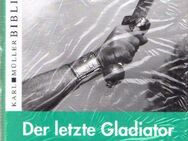 Der letzte Gladiator / Hellmuth Quast-Peregrin / ovp. - Berlin Reinickendorf