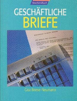 Geschäftliche Briefe / Schreibkunde für Alltag & Beruf - Andernach