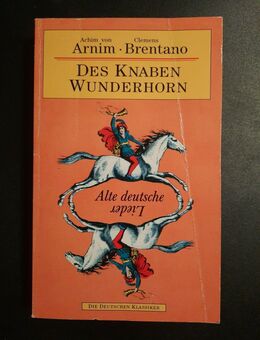 Arnim - Brentano - Des Knaben Wunderhorn - Alte deutsche Lieder - TB SWAN 1994 - Essen