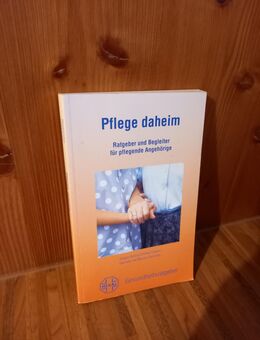 Pflege daheim. Ratgeber und Begleiter für pflegende Angehörige. Taschenbuch v. 1995 - Rosenheim