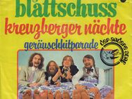 7'' Single Vinyl GEBRÜDER BLATTSCHUSS "KREUZBERGER NÄCHTE" & "GERÄUSCHHITPARADE" - Zeuthen
