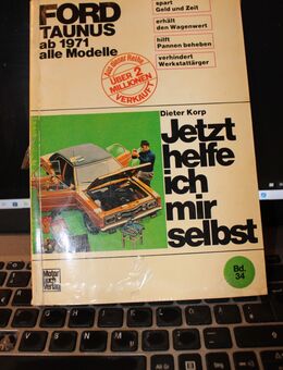 "Jetzt helfe ich mir selbst" Reparaturanleitung Ford Taunus ab 1971 Dieter Korp - Nürnberg