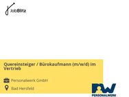 Quereinsteiger / Bürokaufmann (m/w/d) im Vertrieb - Bad Hersfeld