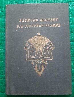 Die singende Flamme 1923 Raymond Buchert - Gröbenzell