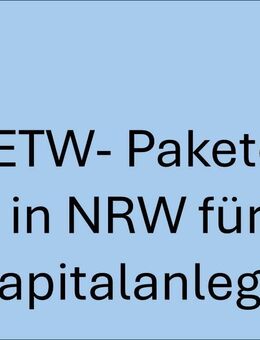 *** Kapitalanlagen in NRW- Speckgürteln * ETW- Pakete ab 10 WE * 2.000 €/m² - 2.300 €/m² * vermietet - Essen