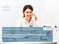 Verwaltungsassistenz im Bereich Prävention von Berufskrankheiten - Mannheim