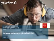 Sachbearbeiter (w/m/d) Kalkulation - Berlin