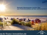!GESUCH! Solvente Interessenten suchen über uns Ferienimmobilien auf den ostfriesischen Inseln. - Norderney