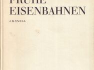 Buch von J. B. Snell FRÜHE EISENBAHNEN - Erlesene Liebhabereien - Zeuthen