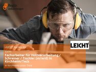 Facharbeiter für Holzverarbeitung / Schreiner / Tischler (m/w/d) in Kirchheim/Teck - Kirchheim (Teck)