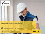 Baustellenlogistik-Spezialist - Münster