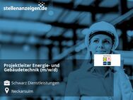 Projektleiter Energie- und Gebäudetechnik (m/w/d) - Neckarsulm