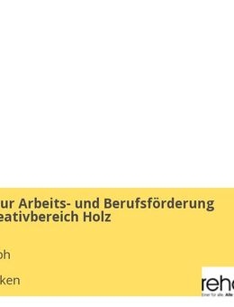 Fachkraft zur Arbeits- und Berufsförderung (m/w/d) Kreativbereich Holz - Saarbrücken